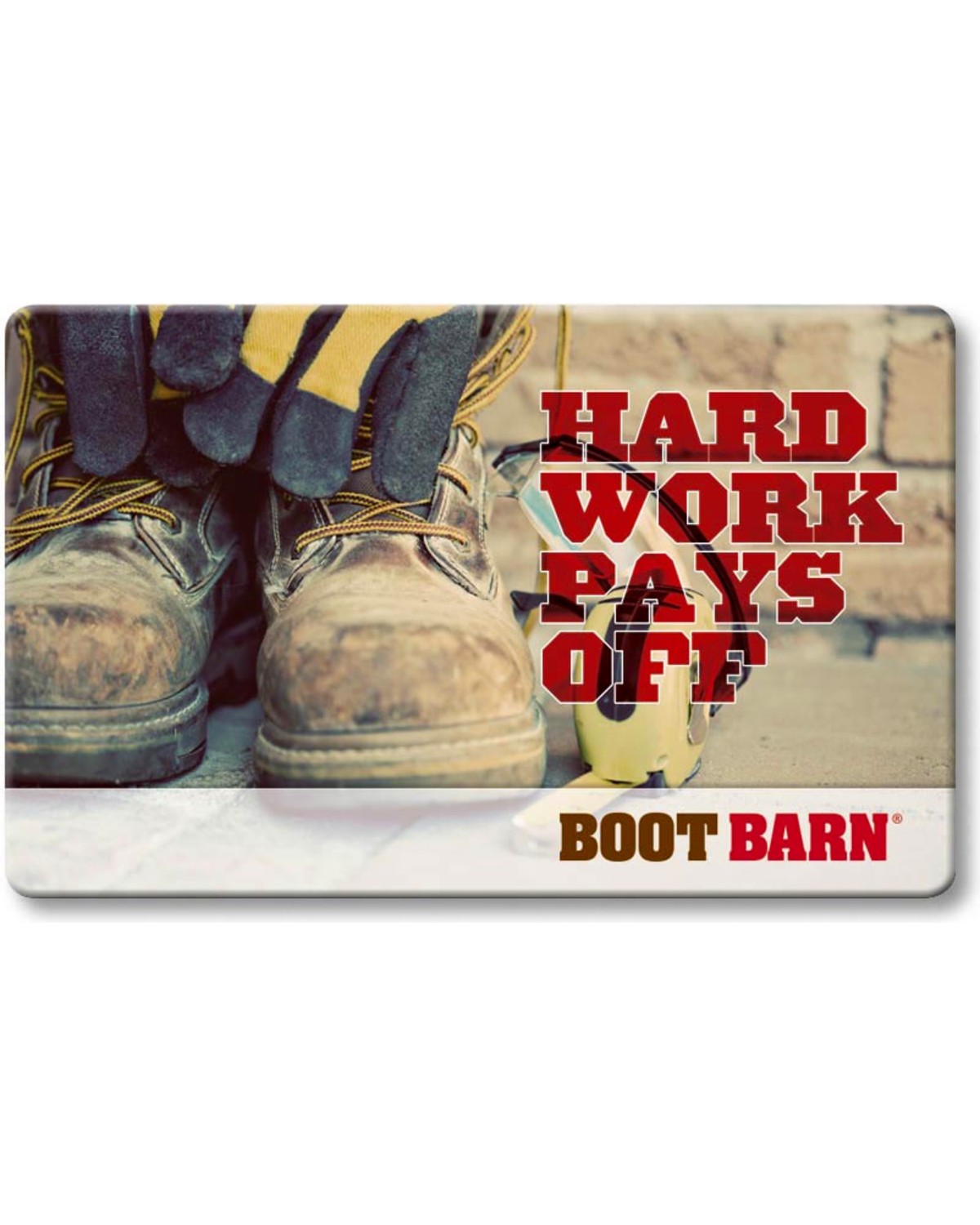 Boot Barn® Hard Work Pays Off Gift Card Boot Barn